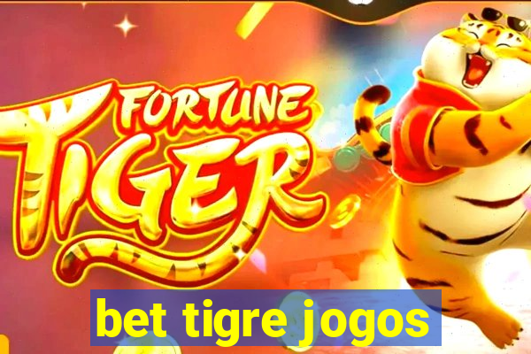 bet tigre jogos